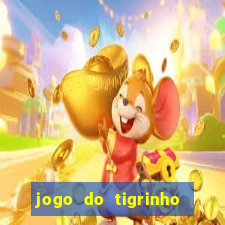 jogo do tigrinho de 2 reais